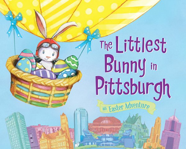 The Littlest Bunny in Pittsburgh: An Easter Adventure cover