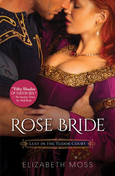 Rose Bride (Lust in the Tudor Court, 3) cover