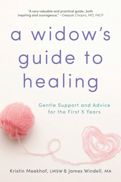 A Widow's Guide to Healing: Gentle Support and Advice for the First 5 Years cover