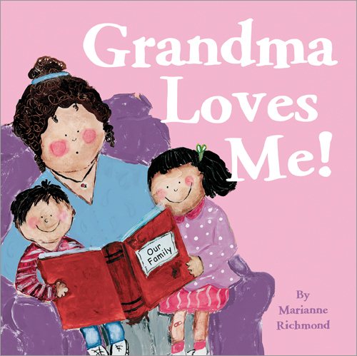 Grandma Loves Me!: (Gifts For Grandma From Granddaughter Or Grandson, Baby Animal Books) (Marianne Richmond) cover