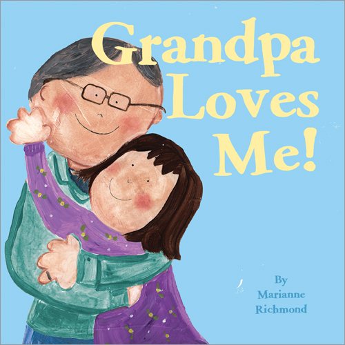 Grandpa Loves Me! (Marianne Richmond) cover