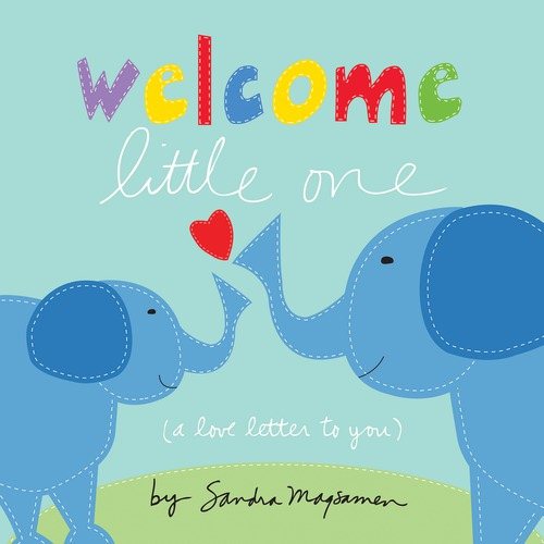 Welcome Little One: Shower Your Little One with Love with this Special Board Book for Newborns (elephant books, baby gifts to send new parents) (Welcome Little One Baby Gift Collection) cover
