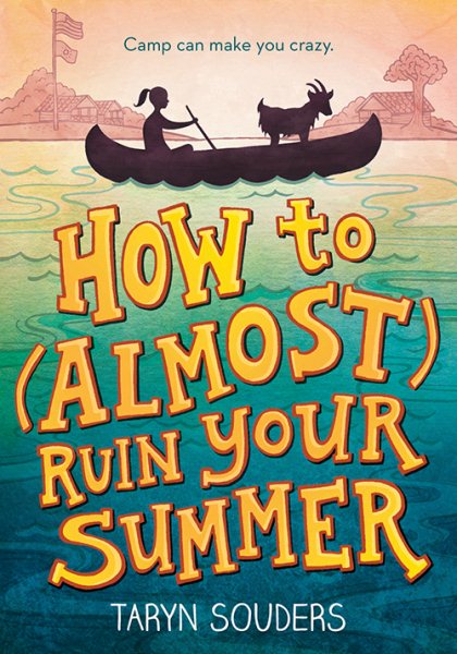 How to (Almost) Ruin Your Summer cover