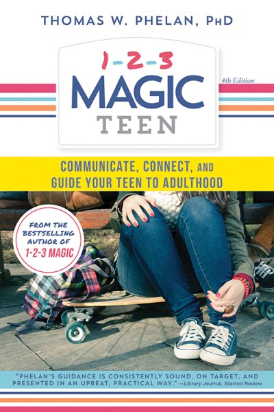 1-2-3 Magic Teen: Communicate, Connect, and Guide Your Teen to Adulthood cover