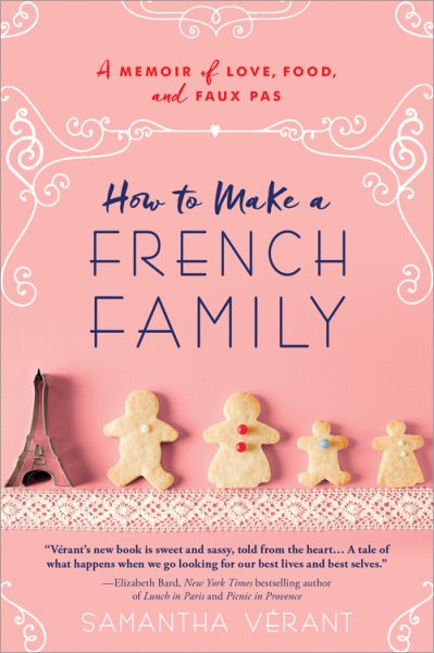 How to Make a French Family: A Memoir of Love, Food, and Faux Pas cover
