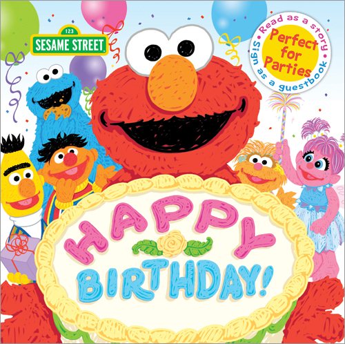 Happy Birthday!: Celebrate Your Special Day with this Birthday Party Guest Book & Sweet Signing Keepsake for Toddlers and Kids (Sesame Street Scribbles) cover