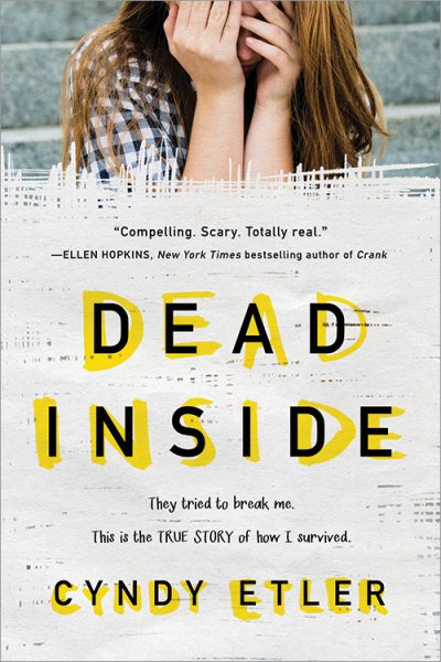 Dead Inside: They tried to break me. This is the true story of how I survived. cover
