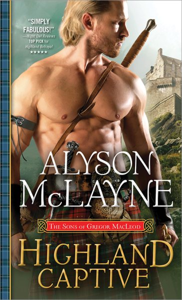 Highland Captive A Fierce Laird Captures a Mysterious Woman but Finds His Heart Ensnared Instead (The Sons of Gregor MacLeod) (The Sons of Gregor MacLeod, 4) cover
