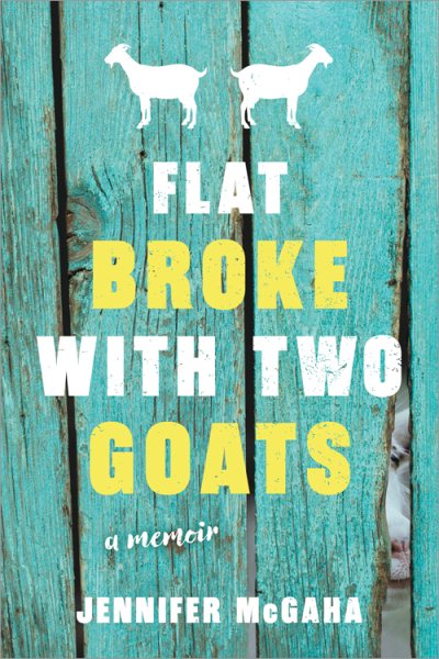 Flat Broke with Two Goats: A Memoir cover