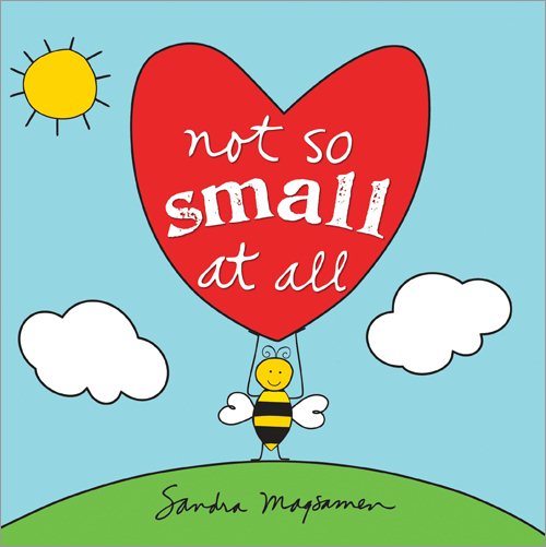 Not So Small at All (Inspire Self-Esteem and Perseverance in Your Little One with this Sweet Encouragement Book for Babies and Toddlers) (All About YOU Encouragement Books) cover