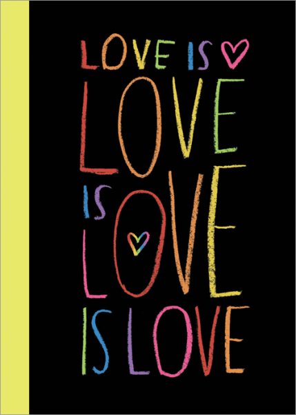 Love is Love is Love is Love: Illustrated Gift Book with Celebrity Quotes about the Power of Love cover