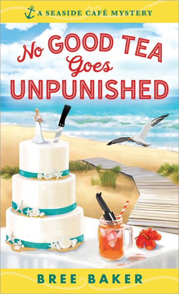 No Good Tea Goes Unpunished (Seaside Café Mysteries) cover