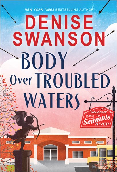 Body Over Troubled Waters: A Cozy Mystery (Welcome Back to Scumble River, 4) cover