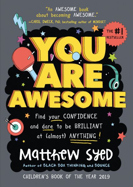 You Are Awesome: An Uplifting and Interactive Growth Mindset Book for Kids and Teens - Find Your Confidence and Dare to be Brilliant at (Almost) ... Gifts, Middle School Graduation Gifts) cover
