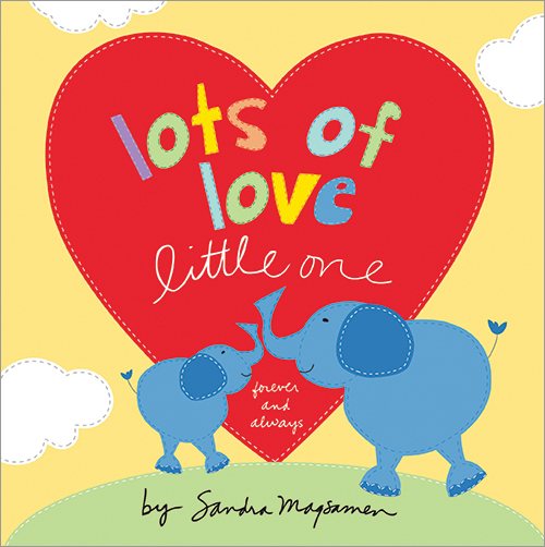 Lots of Love Little One: A Sweet "I Love You" Book & Christmas Gift for Babies and Toddlers (Welcome Little One Baby Gift Collection) cover