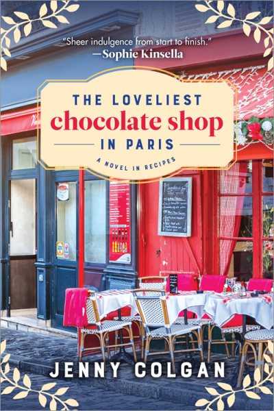 The Loveliest Chocolate Shop in Paris: A Novel in Recipes cover