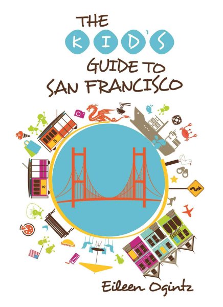 Kid's Guide to San Francisco (Kid's Guides Series) cover