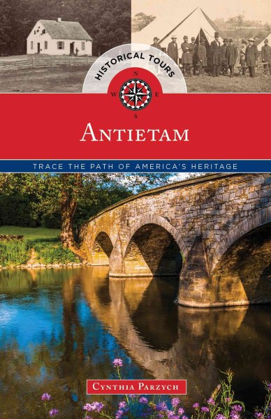 Historical Tours Antietam: Trace the Path of America's Heritage (Touring History) cover
