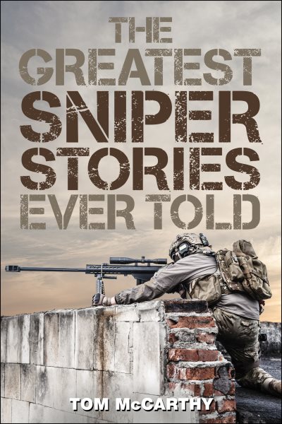 The Greatest Sniper Stories Ever Told cover