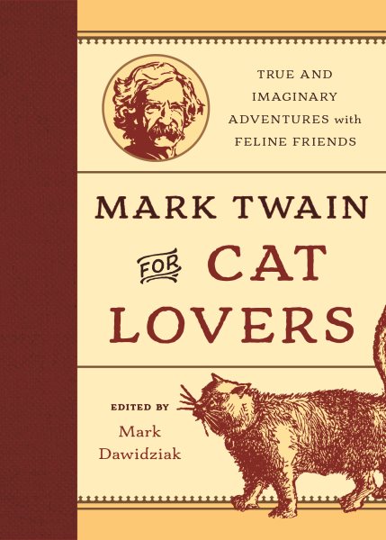 Mark Twain for Cat Lovers: True and Imaginary Adventures with Feline Friends cover