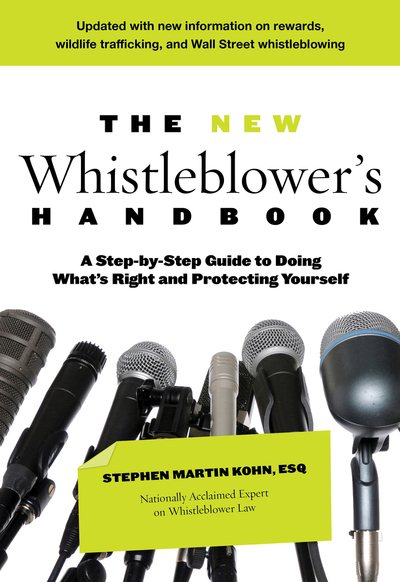 The New Whistleblower's Handbook: A Step-By-Step Guide To Doing What's Right And Protecting Yourself cover