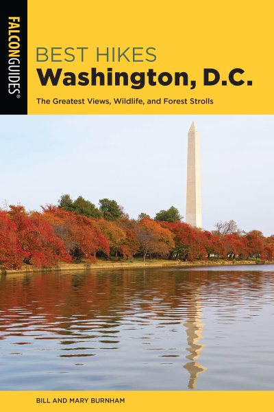 Best Hikes Washington, D.C.: The Greatest Views, Wildlife, and Forest Strolls (Best Hikes Near Series) cover