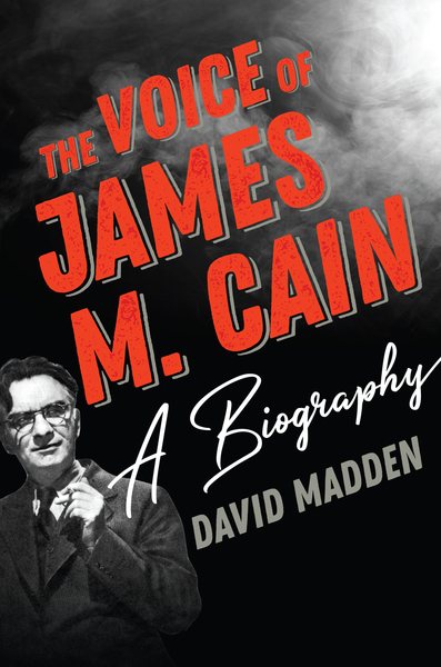 The Voice of James M. Cain: A Biography cover