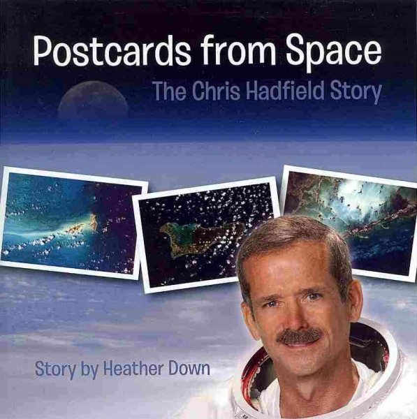 Postcards from Space: The Chris Hadfield Story: U.S. Edition cover