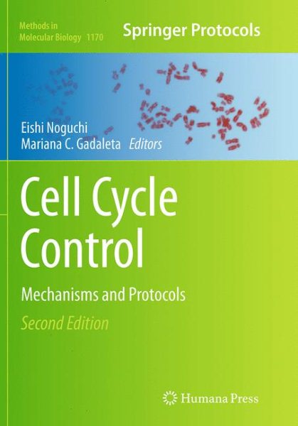 Cell Cycle Control: Mechanisms and Protocols (Methods in Molecular Biology, 1170) cover