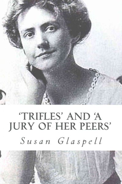 'Trifles' and 'A Jury of her Peers' cover