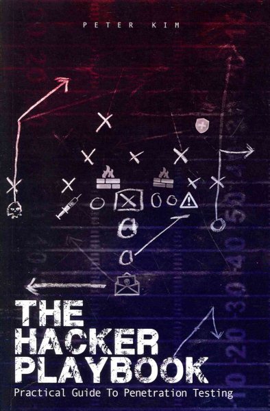 The Hacker Playbook: Practical Guide To Penetration Testing cover