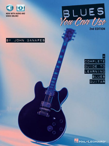 Blues You Can Use: A Complete Guide to Learning Blues Guitar