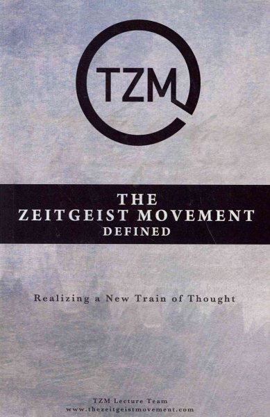 The Zeitgeist Movement Defined: Realizing a New Train of Thought cover