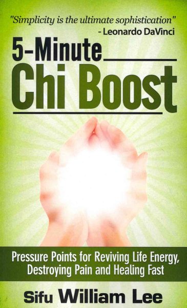 5-Minute Chi Boost - Five Pressure Points for Reviving Life Energy and Healing Fast (Chi Powers for Modern Age) cover