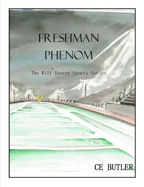 Freshman Phenom: The Will Stover Sports Series cover