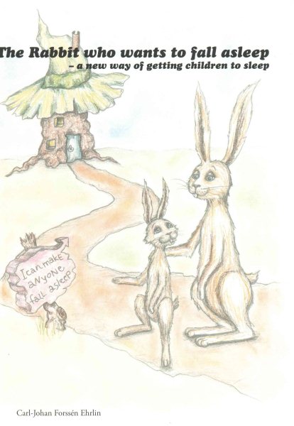 The Rabbit Who Wants To Fall Asleep A New Way of Getting Children to Sleep cover