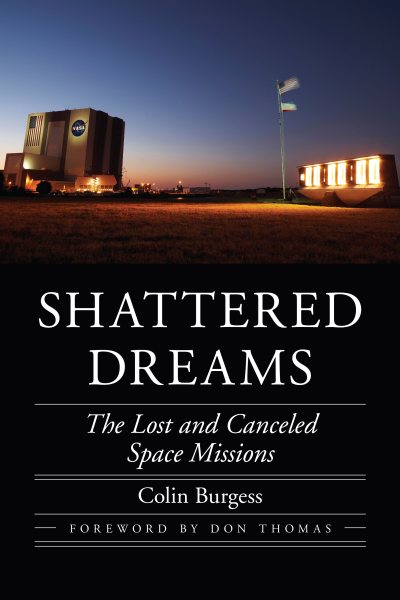 Shattered Dreams: The Lost and Canceled Space Missions (Outward Odyssey: A People's History of Spaceflight) cover