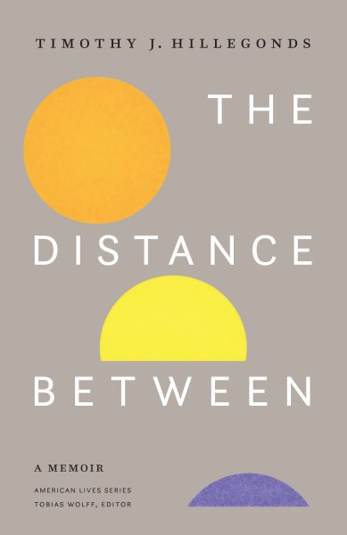 The Distance Between: A Memoir (American Lives) cover