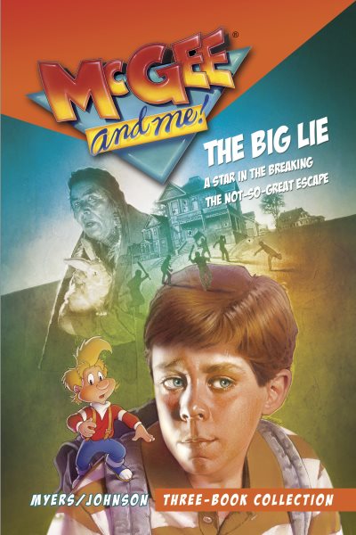 McGee and Me! Three-Book Collection: The Big Lie / A Star in the Breaking / The Not-So-Great Escape cover