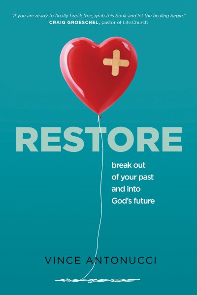 Restore: Break Out of Your Past and Into God's Future cover