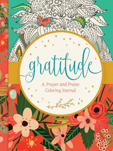 Gratitude: A Prayer and Praise Coloring Journal cover