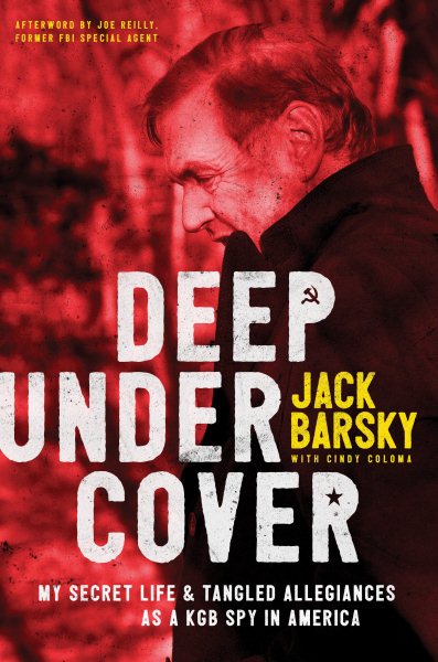 Deep Undercover: My Secret Life and Tangled Allegiances as a KGB Spy in America cover
