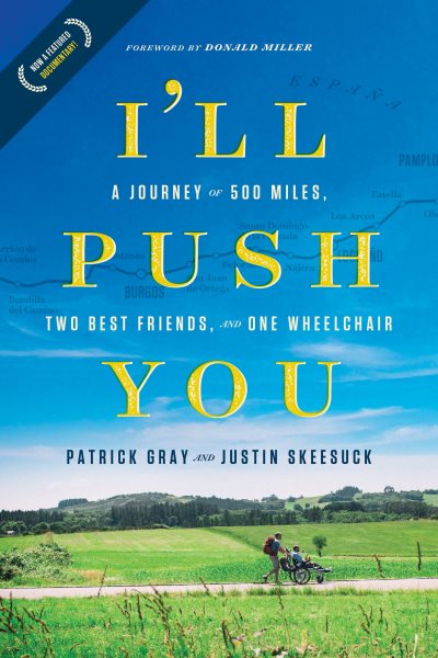 I'll Push You: A Journey of 500 Miles, Two Best Friends, and One Wheelchair cover
