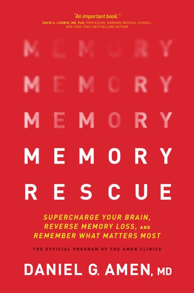 Memory Rescue: Supercharge Your Brain, Reverse Memory Loss, and Remember What Matters Most cover