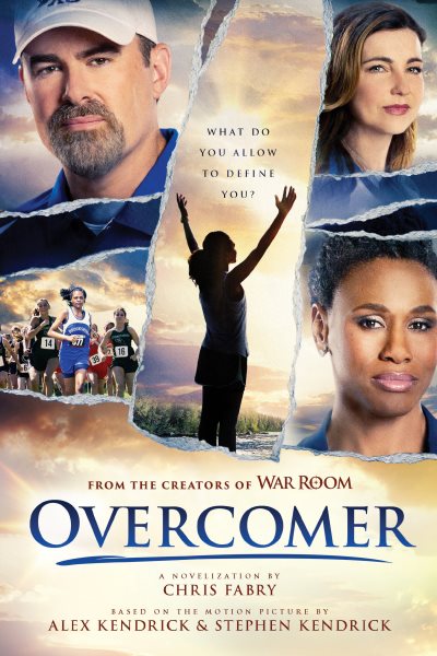 Overcomer (Softcover), The Official Novelization Based on the Overcomer Movie, This Inspirational Book Also Available in Hardcover and E-Book cover