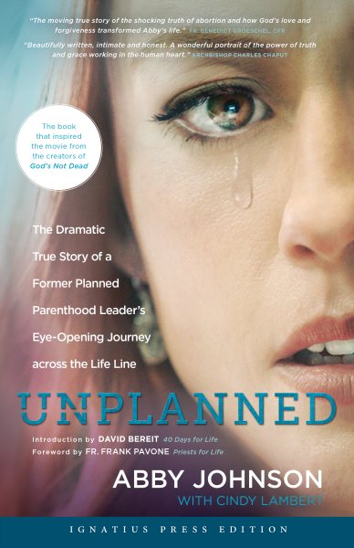 Unplanned: The Dramatic True Story of a Former Planned Parenthood Leader's Eye-opening Journey Across the Life Line cover