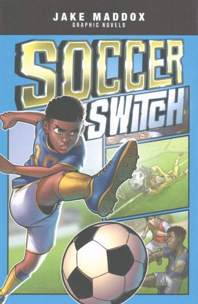 Soccer Switch (Jake Maddox Graphic Novels) cover