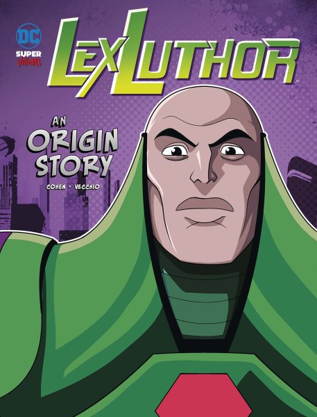Lex Luthor: An Origin Story (DC Super-Villains Origins) cover