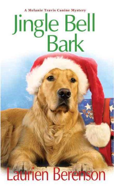 Jingle Bell Bark (A Melanie Travis Mystery)