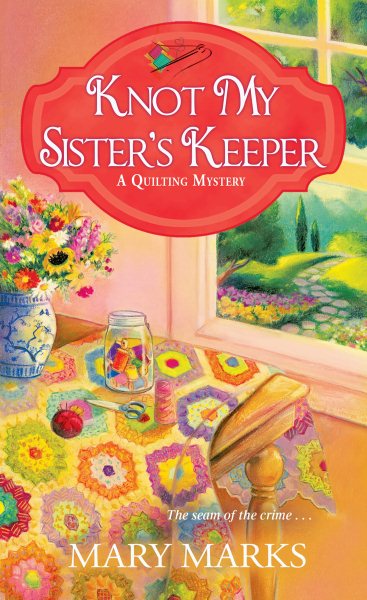 Knot My Sister's Keeper (A Quilting Mystery) cover